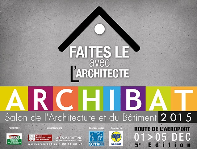 Côte d’Ivoire : Ouverture à Abidjan du 5ème salon d’architecture « ARCHIBAT 2015 »