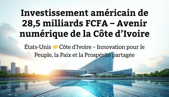Les USA appuient massivement l’élan de la souveraineté numérique en Côte d’Ivoire